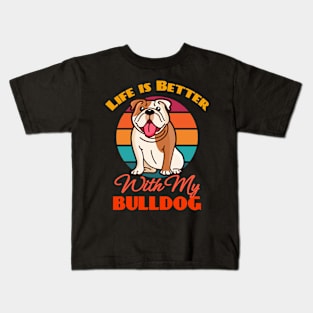 Life is Better With My Bulldog Dog Lover Cute Sunser Retro Funny Kids T-Shirt